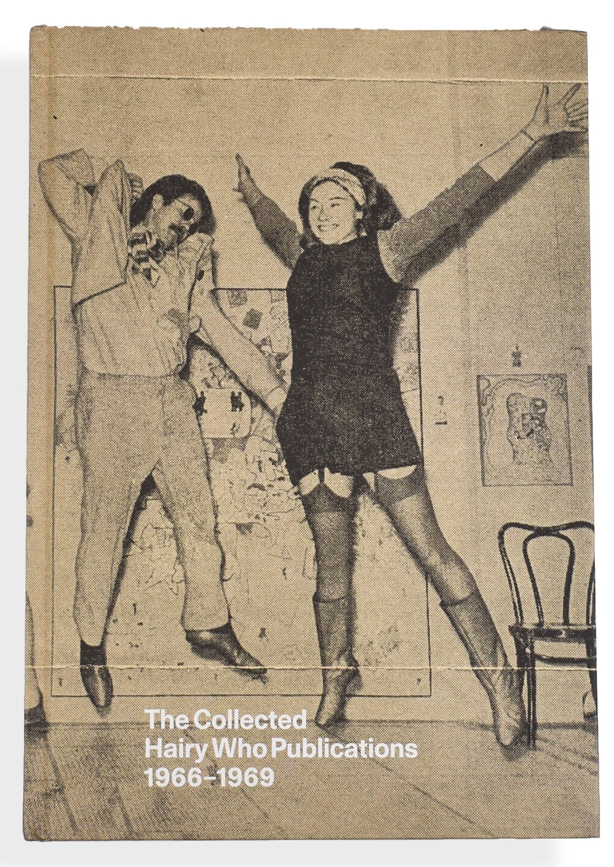 The Collected Hairy Who Publications 1966-1969 – Judi Rosen